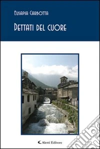 Dettati del cuore libro