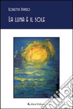 La luna è il sole libro