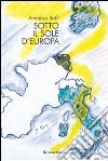 Sotto il sole d'Europa libro