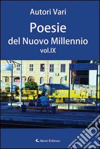 Poesie del nuovo millennio (9) libro