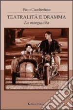 Teatralità e dramma. La mangiatoia libro