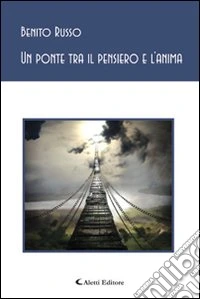 Un ponte tra il pensiero e l'anima libro