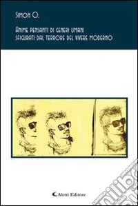 Anime pensanti di generi umani sfigurati dal terrore del vivere moderno libro