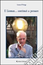 E Liomax... continuò a pensare libro