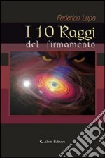 I 10 raggi del firmamento