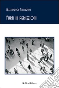 Furti di percezioni libro