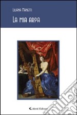 La mia arpa libro