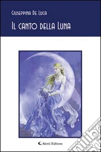 Il canto della luna libro