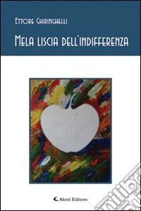 Mela liscia dell'indifferenza libro