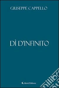Dì d'infinito libro