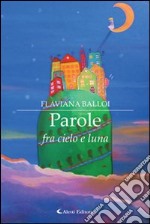 Parole fra cielo e luna libro