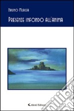 Presenze in fondo all'anima libro