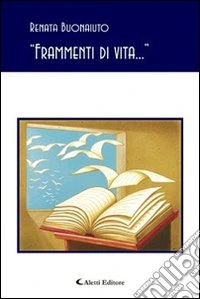 «Frammenti di vita...» libro