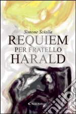 Requiem per fratello Harald