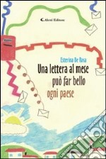 Una lettera al mese può fare bello ogni paese libro