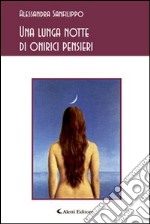 Una lunga notte di onirici pensieri