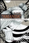 «Amanda» (il gerundio in gonella del verbo amare) libro