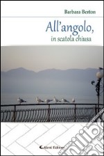 All'angolo, in scatola chiusa libro