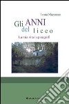 Gli anni del liceo libro