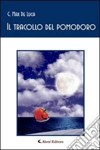Il tracollo del pomodoro libro