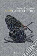 Il tuo canto libero