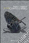 Il tuo canto libero libro