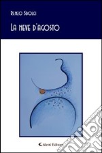 La neve d'agosto libro