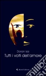 Tutti i volti dell'amore libro