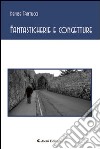 Fantasticherie e congetture libro