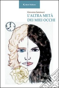 L'altra metà di miei occhi libro