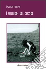 I sussurri del cuore libro