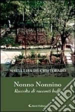 Nonno nonnino. Raccolta di racconti buffi libro