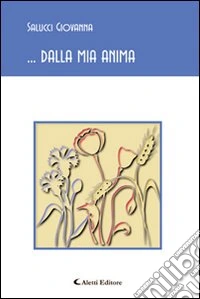 ... Dalla mia anima libro