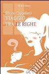 Viaggio tra le righe libro