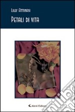 Petali di vita libro