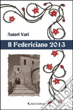 Il Federiciano 2013. Libro blu libro