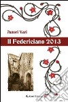 Il Federiciano 2013. Libro amaranto libro