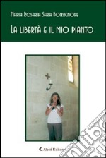 La libertà e il mio pianto libro