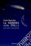 La signora delle stelle ed altri racconti libro