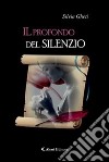 Il profondo del silenzio libro