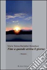 Fino a quando arriva il giorno libro