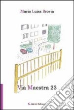 Via Maestra 23 libro