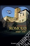 Romolo addo'sta? libro