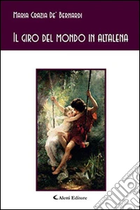 Il giro del mondo in altalena libro