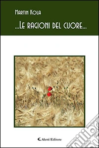 ... Le ragioni del cuore... libro