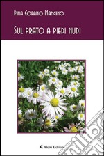 Sul prato a piedi nudi libro