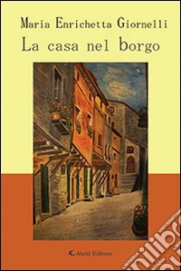 La casa nel borgo libro