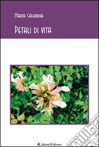 Petali di vita libro