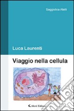 Viaggio nella cellula libro