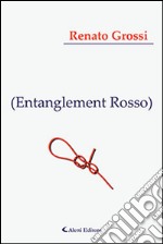 (Entanglement Rosso) libro